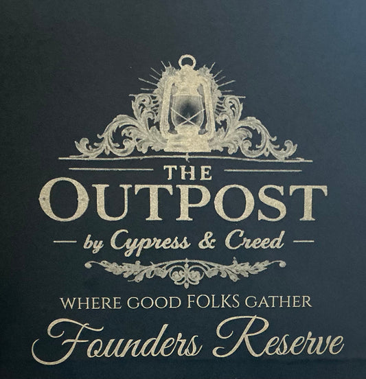 The Outpost- Founder’s Reserve